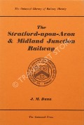 Book cover of The Stratford-Upon-Avon & Midland Junction Railway by DUNN, J.M. 